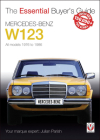 Mercedes-Benz W123: All models 1976 to 1986 (Essential Buyer's Guide) By Julian Parish Cover Image
