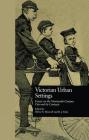 Victorian Urban Settings: Essays on the Nineteenth-Century City and Its Contexts (Literature and Society in Victorian Britain) By Harold Perkin (Introduction by), Debra N. Mancoff (Editor), D. J. Trela (Editor) Cover Image