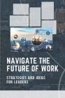 Navigate The Future Of Work: Strategies And Ideas For Leaders: Nextmapping Tool By Fermina Stasio Cover Image