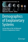 Demographics of Exoplanetary Systems: Lecture Notes of the 3rd Advanced School on Exoplanetary Science (Astrophysics and Space Science Library #466) By Katia Biazzo (Editor), Valerio Bozza (Editor), Luigi Mancini (Editor) Cover Image