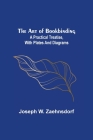 The Art of Bookbinding: A practical treatise, with plates and diagrams By Joseph W. Zaehnsdorf Cover Image