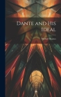 Dante and His Ideal By Herbert Baynes Cover Image