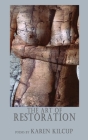 The Art of Restoration By Karen Kilcup Cover Image