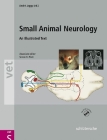 Small Animal Neurology: An Illustrated Text By André Jaggy (Editor), Simon Platt (Contributions by) Cover Image
