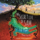 The Secret Life of Sam Lib/E By Kim Ventrella, Todd Menesses (Read by) Cover Image