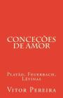 Conceções de amor: Platão, Feuerbach, Lévinas Cover Image