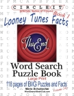 Circle It, Looney Tunes Facts, Book 1, Word Search, Puzzle Book By Lowry Global Media LLC, Maria Schumacher, Mark Schumacher Cover Image