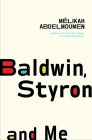 Baldwin, Styron, and Me Cover Image