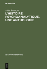 L'Histoire psychoanalytique. Une Anthologie Cover Image