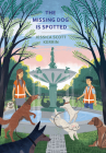The Missing Dog Is Spotted By Jessica Scott Kerrin Cover Image