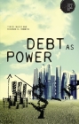 Debt as Power (Theory for a Global Age) Cover Image