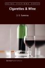 Cigarettes & Wine (Social Fictions #24) By J. E. Sumerau Cover Image