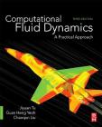 Computational Fluid Dynamics: A Practical Approach By Jiyuan Tu, Guan Heng Yeoh, Chaoqun Liu Cover Image