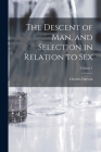 The Descent of man, and Selection in Relation to Sex; Volume 1 Cover Image