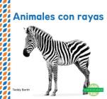 Animales Con Rayas (Striped Animals ) (Spanish Version) (Piel de los Animales (Animal Skins)) By Teddy Borth Cover Image