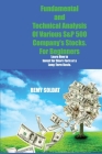 Fundamental and Technical Analysis Of Various S&P 500 Company's Stocks. For Beginners: First Steps to Learn About the Stock Market, Overcome Your Fear By Remy Soldat Cover Image