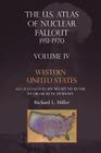 Us Atlas of Nuclear Fallout 1951-1970 Western U.S. By Richard L. Miller Cover Image