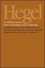 The Difference Between Fichte's and Schelling's System of Philosophy: An English Translation of G. W. F. Hegel's Differenz des Fichte'schen und Schell By G. W. F. Hegel, Walter Cerf (Other), H. S. Harris (Other) Cover Image