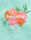 Breathe: 33 Simple Breathwork Practices (Live Well) By Shanila Sattar Cover Image