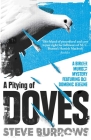 A Pitying of Doves: A Birder Murder Mystery (Birder Murder Mysteries) By Steve Burrows Cover Image
