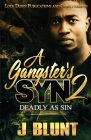 A Gangster's Syn 2: Deadly as Sin By J-Blunt Cover Image