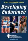 Developing Endurance (NSCA Sport Performance) By NSCA -National Strength & Conditioning Association (Editor), Ben Reuter (Editor) Cover Image