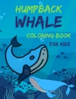 Humpback Whale Coloring Book For Kids: A Cute Kids Coloring Activity Book For Whales Lovers By Allrounder Press House Cover Image