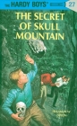Hardy Boys 27: the Secret of Skull Mountain (The Hardy Boys #27) By Franklin W. Dixon Cover Image