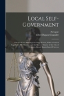 Local Self-Government: Elective Town Meetings for Large Towns, With a General Legislative Bill Therefor, and the Recent Charter of the City o By Newport, Alfred DuPont Chandler Cover Image
