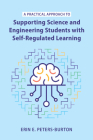 A Practical Approach to Supporting Science and Engineering Students with Self-Regulated Learning Cover Image