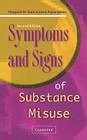 Symptoms and Signs of Substance Misuse By Margaret M. Stark, J. Jason Payne-James Cover Image