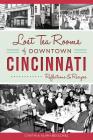 Lost Tea Rooms of Downtown Cincinnati: Reflections & Recipes By Cynthia Kuhn Beischel Cover Image