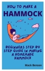How to Make Hammock: Beginners Step by Step guide in making a homemade Hammock Cover Image
