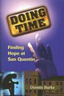 Doing Time: Finding Hope at San Quentin Cover Image