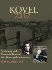 Kowel; Testimony and Memorial Book By Eliezer Leoni‐zopperfin (Editor), Nina Schwartz (Cover Design by), Jonnathan Wind (Index by) Cover Image