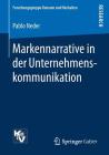 Markennarrative in Der Unternehmenskommunikation (Forschungsgruppe Konsum Und Verhalten) Cover Image