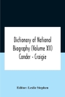 Dictionary Of National Biography (Volume Xii) Conder - Craigie By Leslie Stephen (Editor) Cover Image