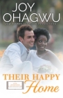 Their Happy Home - Christian Inspirational Fiction - Book 11 By Joy Ohagwu Cover Image