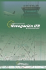 Navegación IFR: Todos los detalles de una navegación IFR con estructuras de comunicación ESP-ENG By Facundo Conforti Cover Image