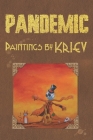 Pandemic: Paintings by KRIEV Cover Image