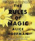 The Rules of Magic: A Novel By Alice Hoffman, Marin Ireland (Read by) Cover Image