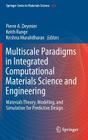 Multiscale Paradigms in Integrated Computational Materials Science and Engineering: Materials Theory, Modeling, and Simulation for Predictive Design By Pierre Deymier (Editor), Keith Runge (Editor), Krishna Muralidharan (Editor) Cover Image