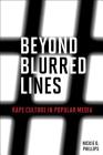 Beyond Blurred Lines: Rape Culture in Popular Media Cover Image