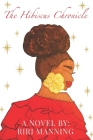 The Hibiscus Chronicle By Riri Manning Cover Image