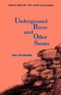 Underground River and Other Stories (Latin American Women Writers) By Elena Poniatowska (Foreword by), Ines Arredondo, Cynthia Steele (Translated by) Cover Image