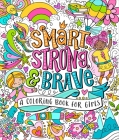 Smart, Strong, and Brave: A Coloring Book for Girls Cover Image