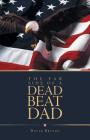 The Far Side of a Dead Beat Dad By David Bryson Cover Image