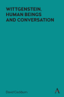 Wittgenstein, Human Beings and Conversation By David Cockburn Cover Image