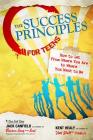 The Success Principles for Teens: How to Get From Where You Are to Where You Want to Be By Jack Canfield, Kent Healy Cover Image