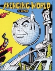 Avenging World By Steve Ditko, Rodney Schroeter (Editor), Robin Snyder (Editor) Cover Image
